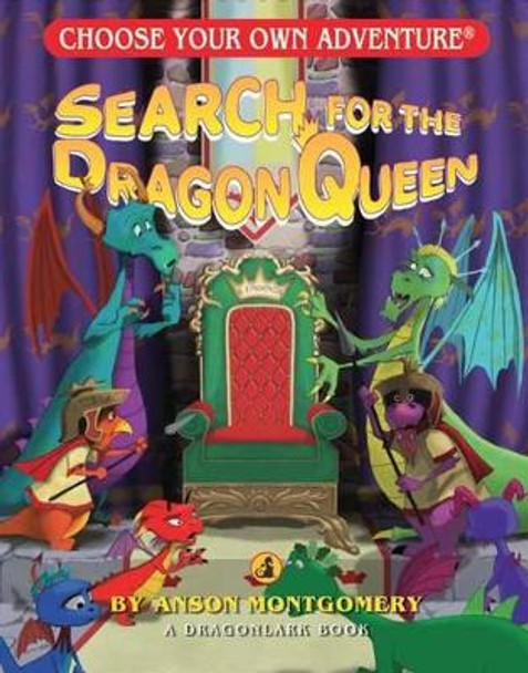 Search for the Dragon Queen by Anson Montgomery