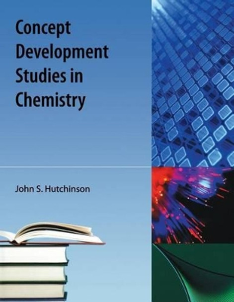 Concept Development Studies In Chemistry by John S Hutchinson 9781616100216