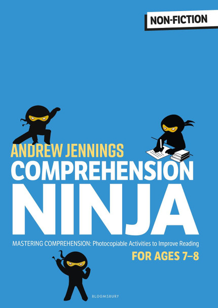 Comprehension Ninja for Ages 7-8: Photocopiable comprehension worksheets for Year 3 by Andrew Jennings