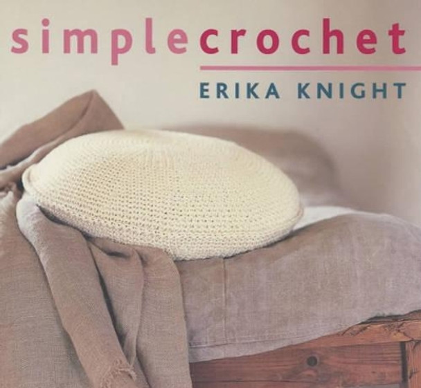 Simple Crochet by Erika Knight 9781844000159 [USED COPY]