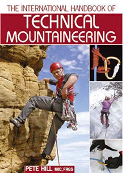 The International Handbook of Technical Mountaineering by Pete Hill 9780715321669 [USED COPY]