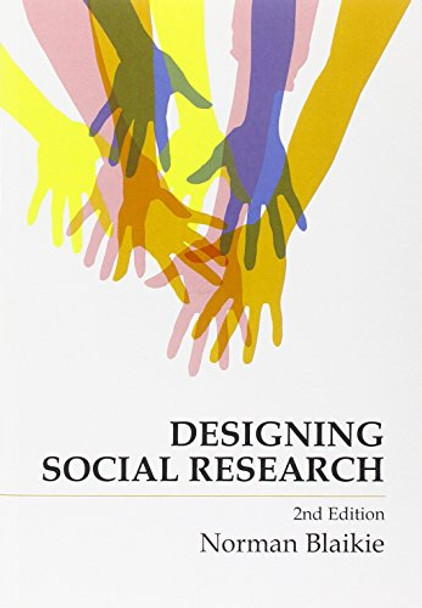 Designing Social Research by Norman Blaikie 9780745643380 [USED COPY]