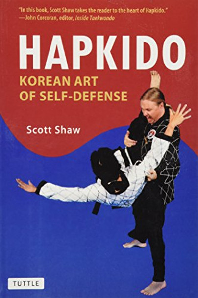 Hapkido: Korean Art of Self Defense by Scott Shaw 9780804820745 [USED COPY]