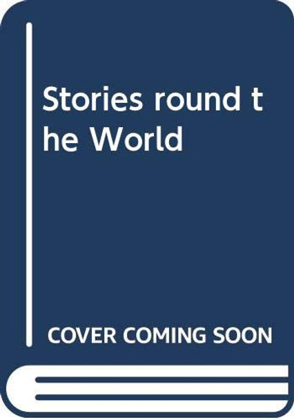 Stories round the World by Various 9780340512708 [USED COPY]