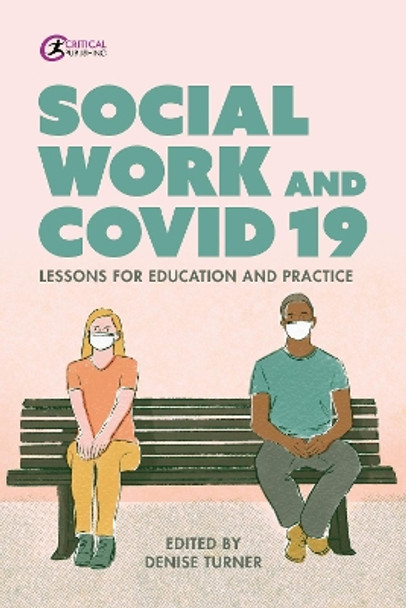Social Work and Covid-19: Lessons for Education and Practice by Denise Turner 9781913453619