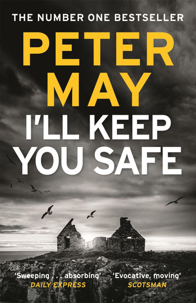 I'll Keep You Safe by Peter May 9781784294977