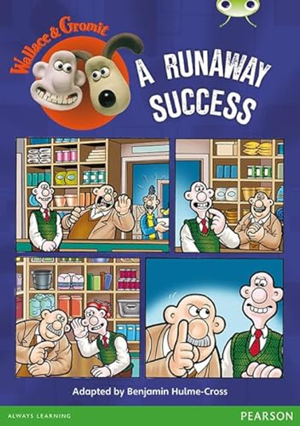 Bug Club Independent Fiction Year Two Lime Wallace & Gromit: A Runaway Success by Benjamin Hulme-Cross 9780435178437 [USED COPY]