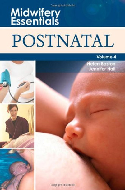 Midwifery Essentials: Postnatal: Volume 4 by Helen Baston 9780443103568 [USED COPY]