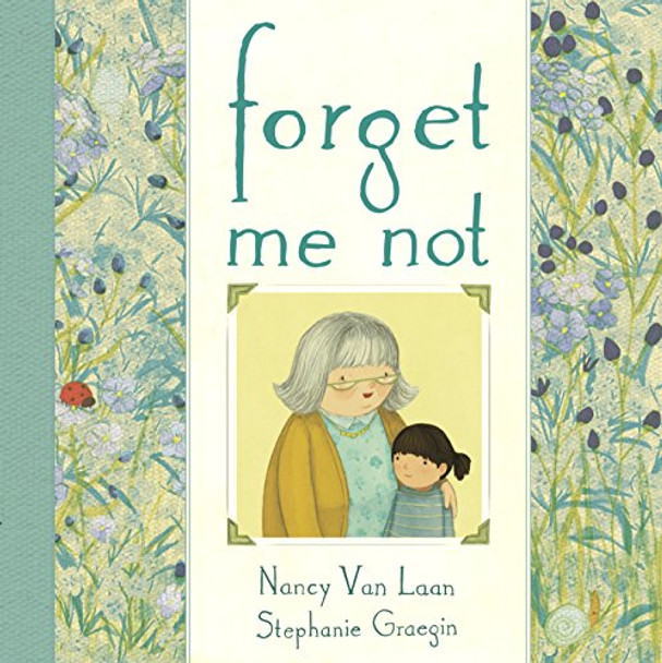 Forget Me Not by Nancy van Laan 9780449815434 [USED COPY]