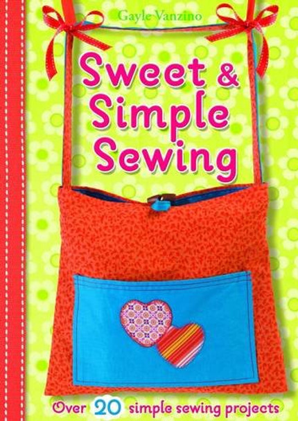 Sweet and Simple Sewing by Gayle Vanzino 9781743005804 [USED COPY]