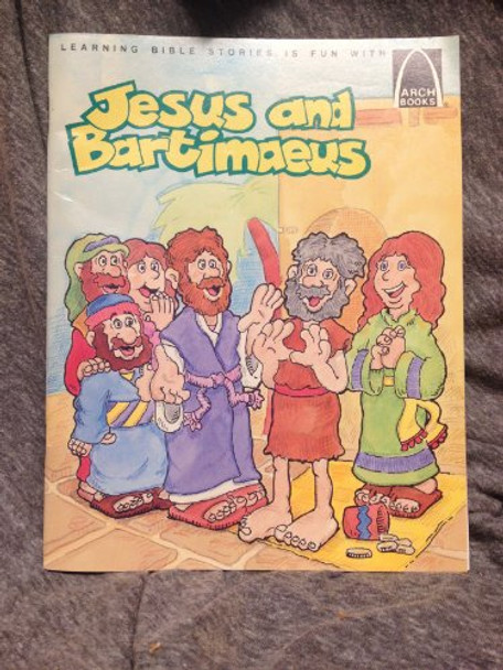 Jesus and Bartimaeus: Mark 10:46-52, Matthew 20:29-34, Luke 18:35-43 for Children by Loyal Kolbrek 9780570075127 [USED COPY]