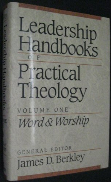 Leadership Handbooks of Practical Theology by James D. Berkley 9780801010330 [USED COPY]