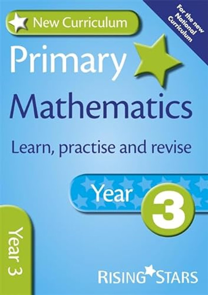 New Curriculum Primary Maths Learn, Practise and Revise Year 3 by Anne Rainbow 9780857696748 [USED COPY]