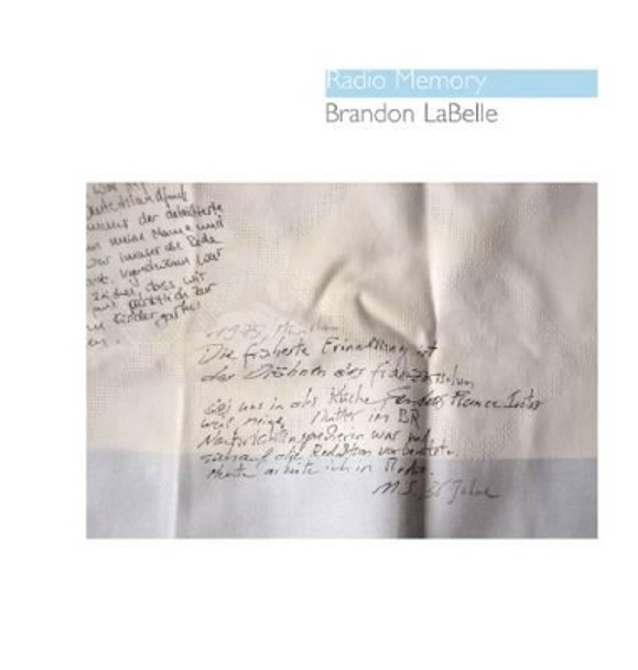 Radio Memory by Brandon LaBelle 9780977259465 [USED COPY]