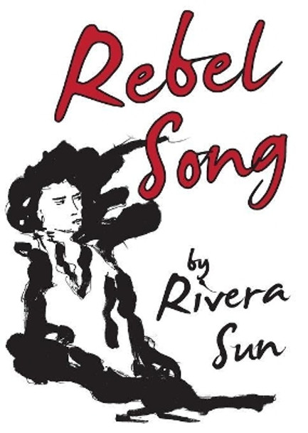 Rebel Song by Rivera Sun 9780996639101 [USED COPY]