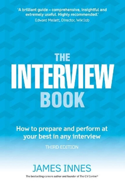 The Interview Book: How to prepare and perform at your best in any interview by James Innes 9781292086514 [USED COPY]