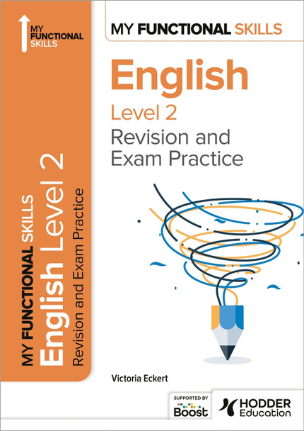 My Functional Skills: Revision and Exam Practice for English Level 2 by Victoria Eckert 9781398386990 [USED COPY]