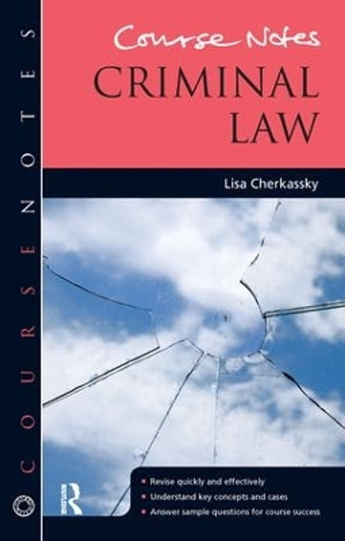 Course Notes: Criminal Law by Lisa Cherkassky 9781444146547 [USED COPY]