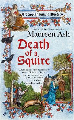 Death of a Squire: A Templar Knight Mystery by Maureen Ash 9780425219591 [USED COPY]