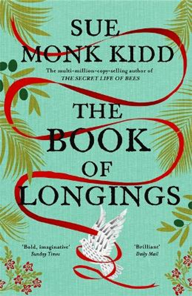 The Book of Longings: From the author of the international bestseller THE SECRET LIFE OF BEES by Sue Monk Kidd 9781472232519 [USED COPY]