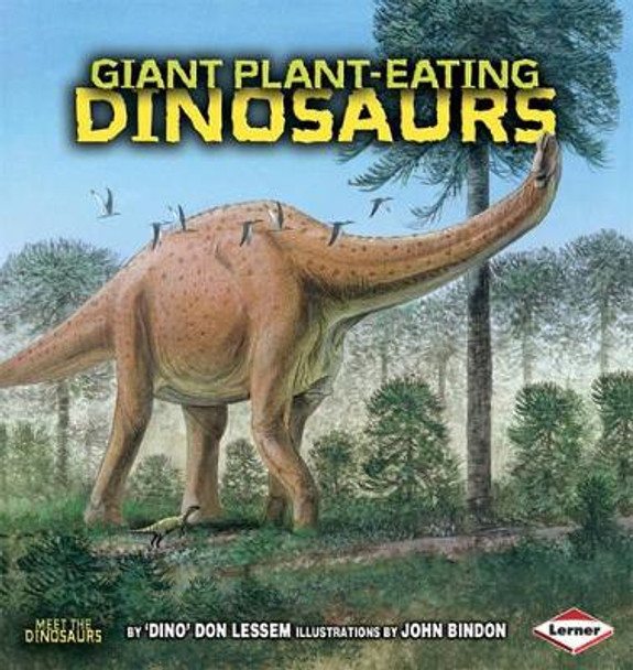 Giant Plant-eating Dinosaurs by Don Lessem 9781580133425 [USED COPY]