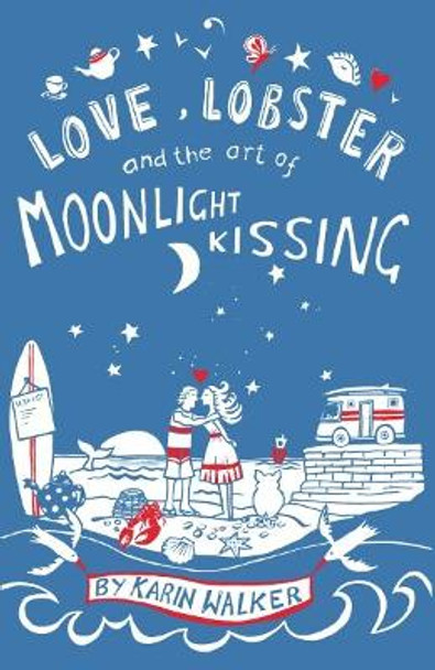 Love, Lobster and the Art of Moonlight Kissing by Karin Walker 9781527229013 [USED COPY]