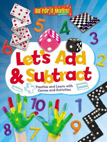 Let's Add & Subtract: Practice and Learn with Game and Activities by Mike Askew 9781788560276 [USED COPY]