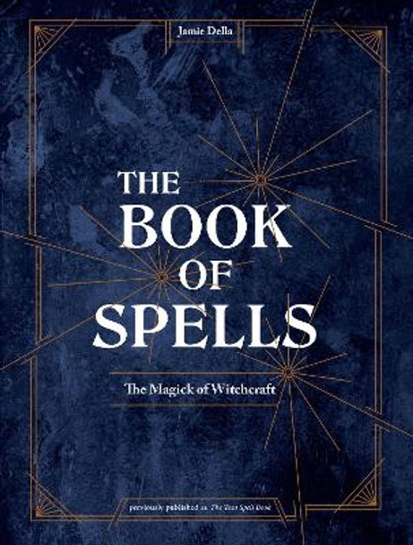 The Book of Spells: Magick for Young Witches Jamie Della 9781984857026