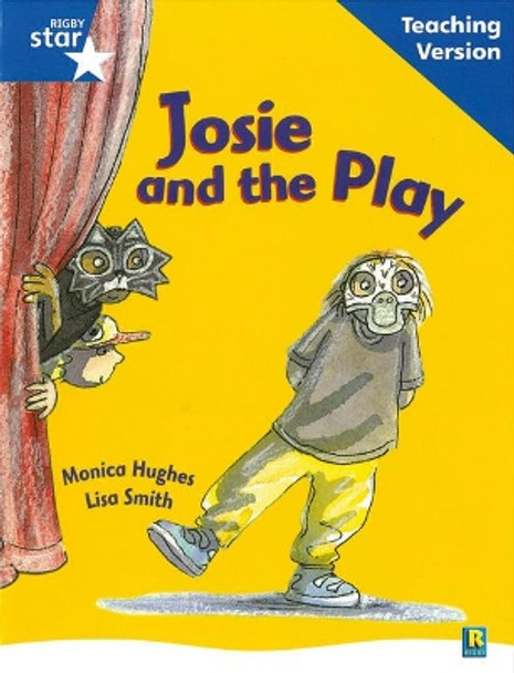 Rigby Star Guided Reading Blue Level: Josie and the Play Teaching Version by  9780433049517 [USED COPY]