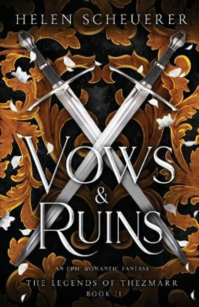 Vows & Ruins: An epic romantic fantasy by Helen Scheuerer 9781922903068