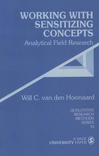 Working with Sensitizing Concepts: Analytical Field Research by Will van den Hoonaard 9780761902072