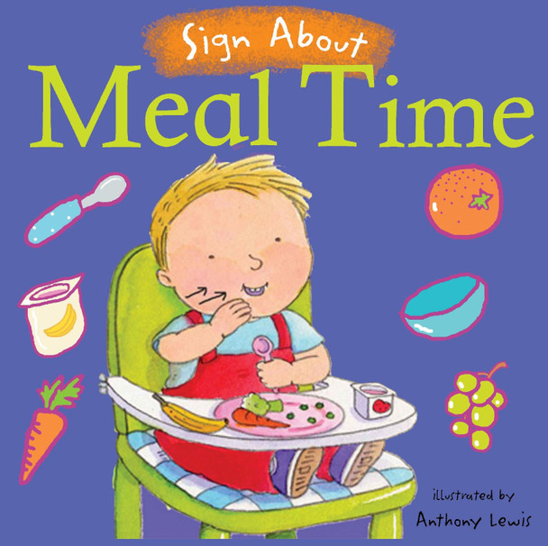 Meal Time: BSL (British Sign Language) by Anthony Lewis 9781904550785 [USED COPY]