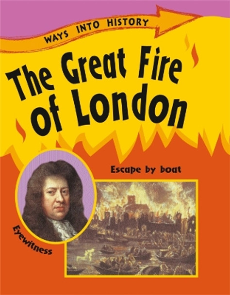 Ways Into History: The Great Fire Of London by Sally Hewitt 9781445109657 [USED COPY]