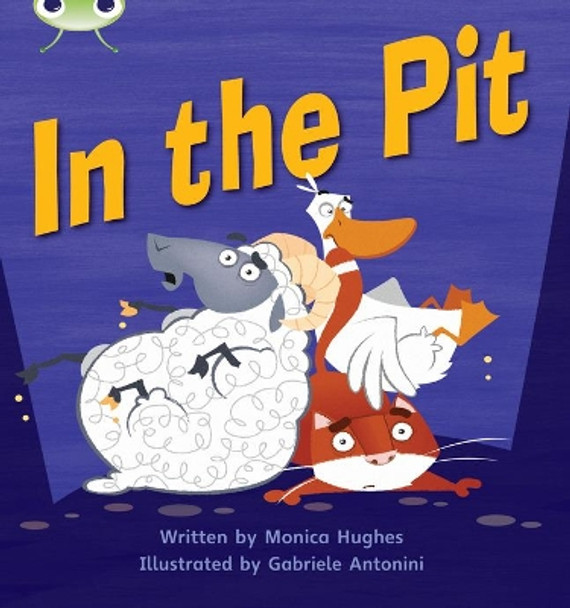 Bug Club Phonics Set 04 In the Pit by Monica Hughes 9781408260142 [USED COPY]