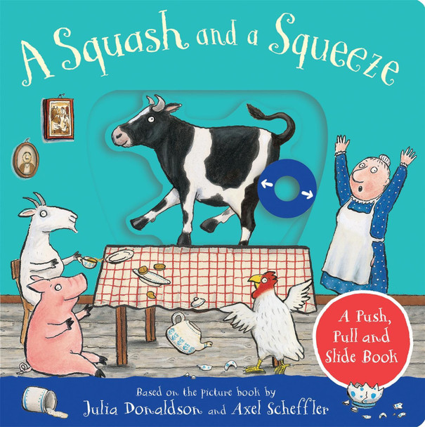 A Squash and a Squeeze: A Push, Pull and Slide Book by Julia Donaldson 9781529096125 [USED COPY]