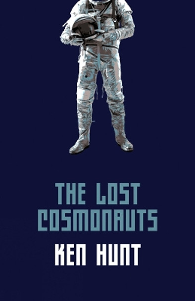 The Lost Cosmonauts by Ken Hunt 9781771664592 [USED COPY]