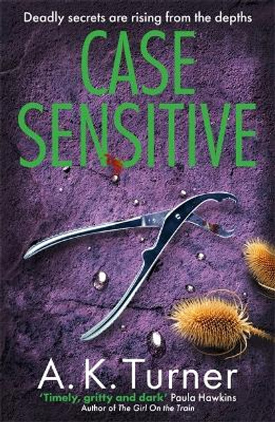 Case Sensitive: A gripping forensic mystery set in Camden by A. K. Turner 9781804180594 [USED COPY]