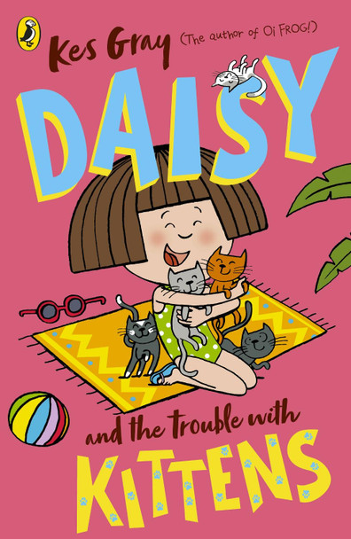 Daisy and the Trouble with Kittens by Kes Gray 9781782959694 [USED COPY]