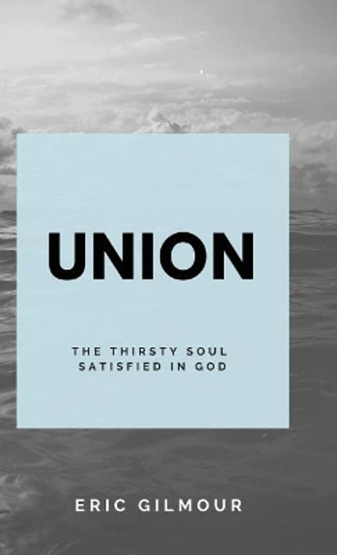 Union by Eric Gilmour 9781723350627 [USED COPY]