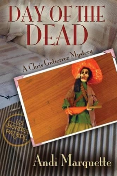 Day of the Dead by Andi Marquette 9781619291461 [USED COPY]