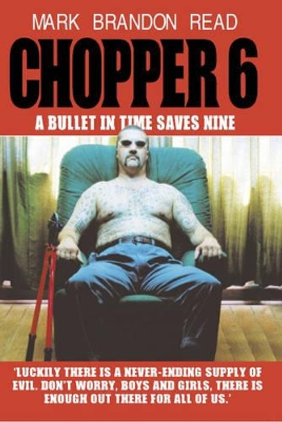 Chopper 6: A Bullet in Time Saves Nine by Mark Brandon Read 9781844541393 [USED COPY]