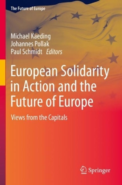 European Solidarity in Action and the Future of Europe: Views from the Capitals by Michael Kaeding 9783030865399 [USED COPY]