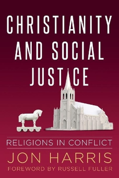 Christianity and Social Justice: Religions in Conflict by Jon Harris 9781956521009 [USED COPY]