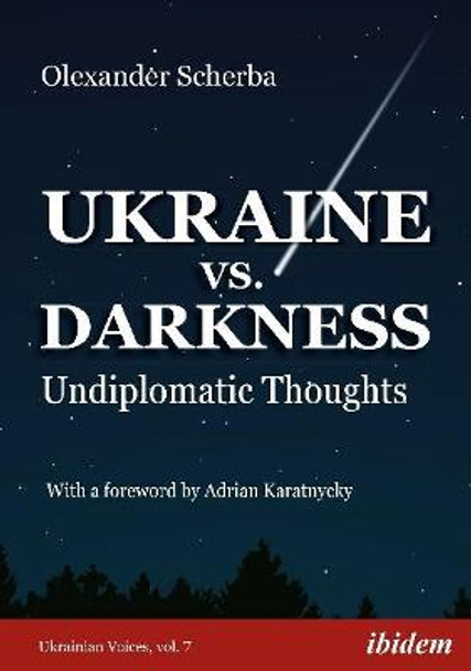 Ukraine vs. Darkness - (Undiplomatic Thoughts) by Olexander Scherba