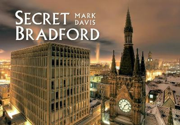 Secret Bradford by Mark Davis 9781445643595 [USED COPY]