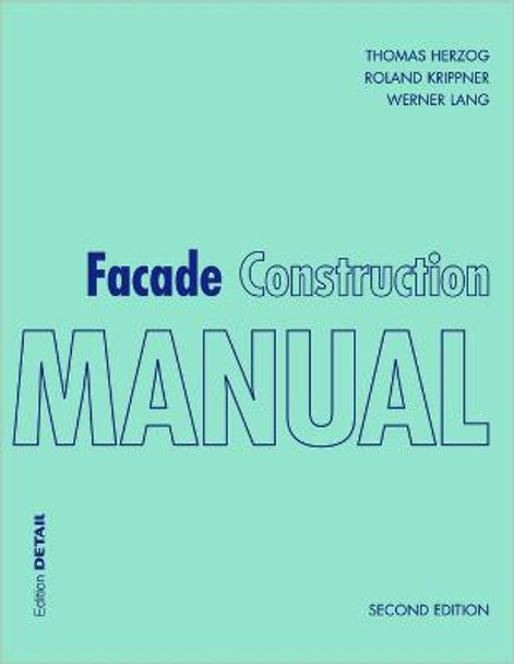 Facade Construction Manual by Thomas Herzog