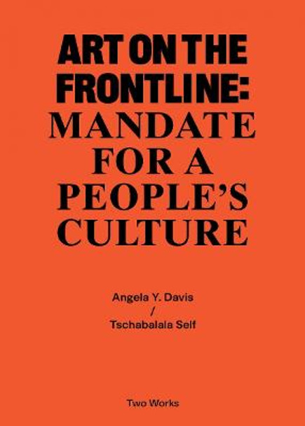 Art on the Frontline: Mandate for a People's Culture: Two Works Series Vol. 2 by Angela Y. Davis