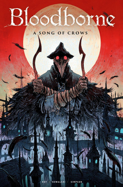 Bloodborne: A Song of Crows by Ales Kot 9781787730144 Bloodborne: A Song of Crows by Ales Kot 9781787730144