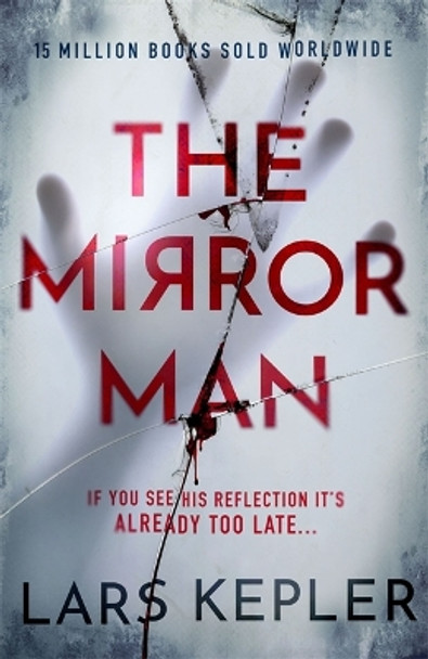 The Mirror Man: The most chilling must-read thriller of 2023 by Lars Kepler 9781838776480