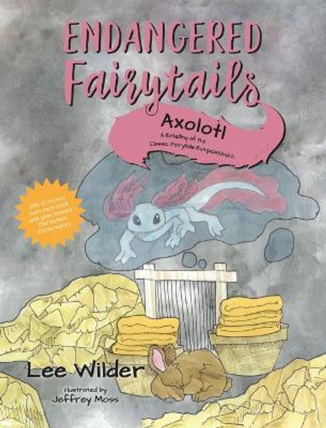 Axolotl: A Retelling of the Classic Fairytale Rumpelstiltskin by Lee Wilder 9781735910390